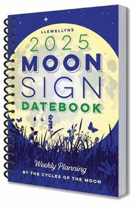 Cover image for Llewellyn's 2025 Moon Sign Datebook
