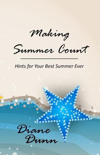 Cover image for Making Summer Count: Hints for Your Best Summer Ever