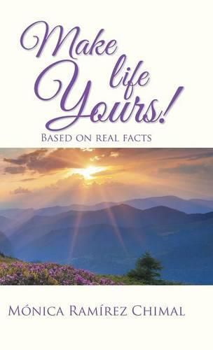 Cover image for Make life Yours!: Based on real facts