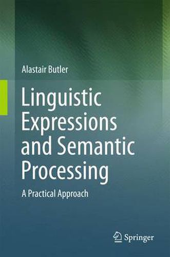 Cover image for Linguistic Expressions and Semantic Processing: A Practical Approach