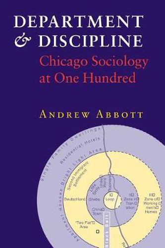 Cover image for Department and Discipline: Chicago Sociology at One Hundred