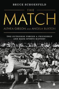 Cover image for The Match: Two Outsiders Forged a Friendship and Made Sports History