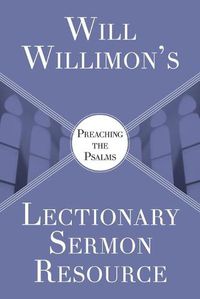 Cover image for Will Willimon's : Preaching the Psalms