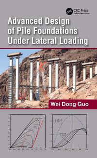 Cover image for Advanced Design of Pile Foundations Under Lateral Loading