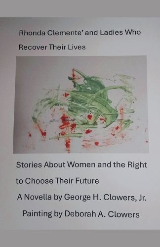 Cover image for Rhonda Clemente' and Ladies Who Recover Their Lives