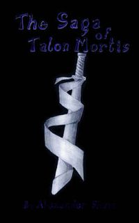 Cover image for The Saga of Talon Mortis