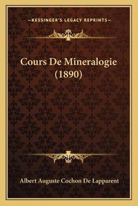 Cover image for Cours de Mineralogie (1890)