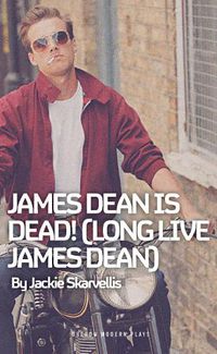Cover image for James Dean is Dead! (Long Live James Dean)