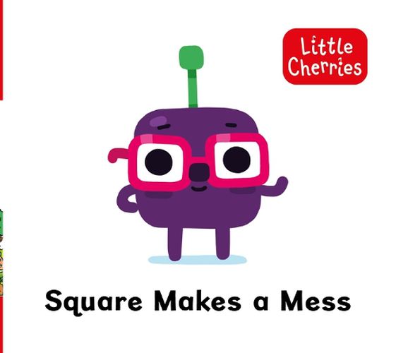 Cover image for Little Cherries Book 11: Square Makes a Mess