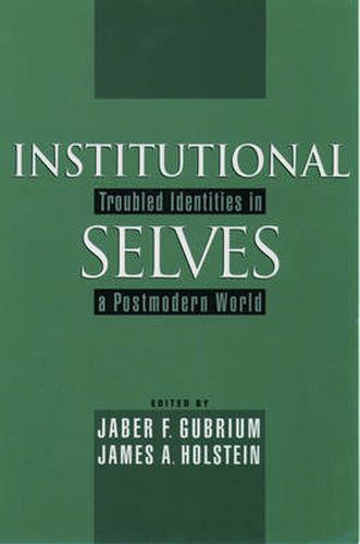 Cover image for Institutional Selves: Troubled Identities in a Postmodern World