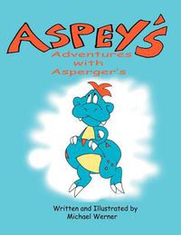 Cover image for Aspey's Adventures with Asperger's