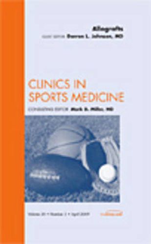 Cover image for Allografts, An Issue of Clinics in Sports Medicine