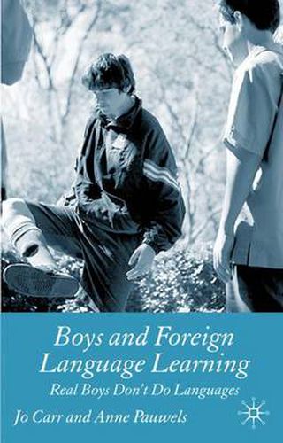 Cover image for Boys and Foreign Language Learning: Real Boys Don't Do Languages