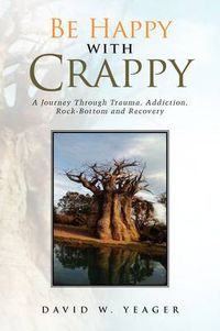 Cover image for Be Happy with Crappy