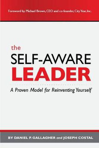 Cover image for The Self-Aware Leader: A Proven Model for Reinventing Yourself