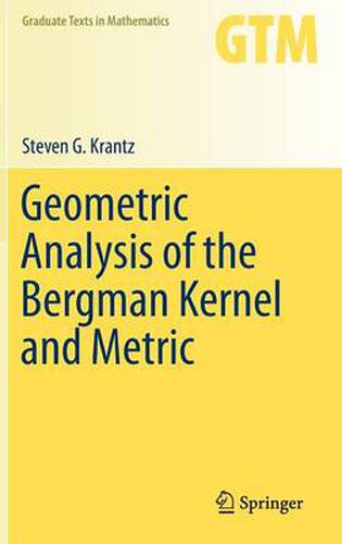 Geometric Analysis of the Bergman Kernel and Metric