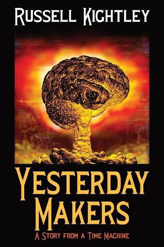 Cover image for Yesterday Makers: A Story from a Time Machine