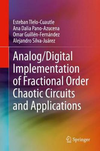 Cover image for Analog/Digital Implementation of Fractional Order Chaotic Circuits and Applications