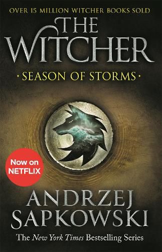 Cover image for Season of Storms: A Novel of the Witcher - Now a major Netflix show