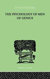 Cover image for The Psychology Of Men Of Genius