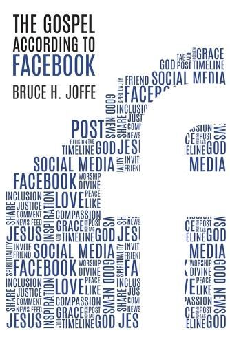 Cover image for The Gospel According to Facebook: Social Media and the Good News