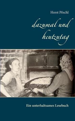 Cover image for dazumal und heutzutag: Ein unterhaltsames Lesebuch