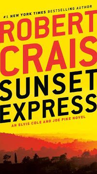 Cover image for Sunset Express: An Elvis Cole and Joe Pike Novel