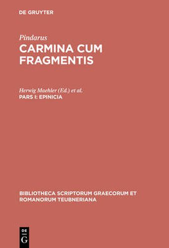 Epinicia, Pars I: Pindari Carmina Cvm Fragmentis