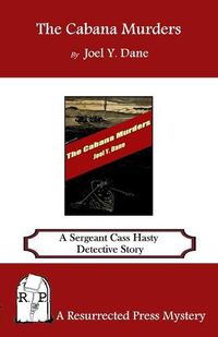 Cover image for The Cabana Murders: A Sergeant Cass Hasty Detective Story