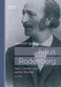 Cover image for Julius Rodenberg: sein Leben und seine Werke: Biografie