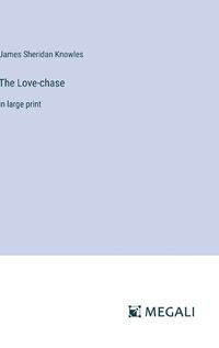 Cover image for The Love-chase