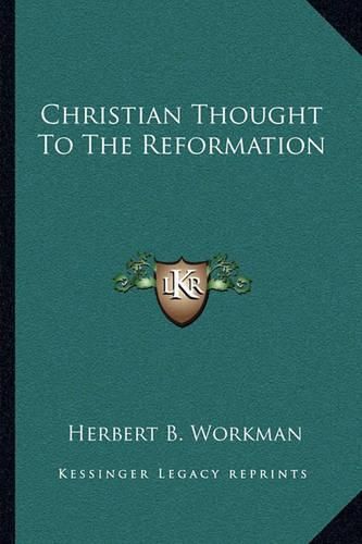 Christian Thought to the Reformation