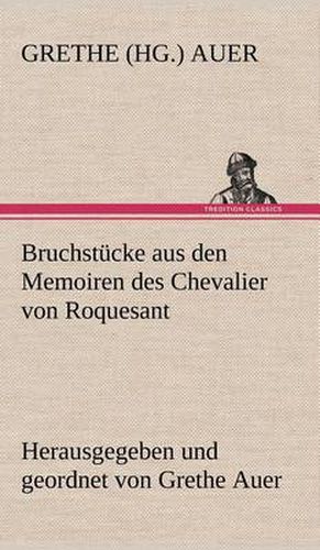 Cover image for Bruchstucke Aus Den Memoiren Des Chevalier Von Roquesant
