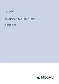 Cover image for The Spider; And Other Tales