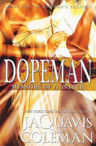 Dopeman: Memoirs Of A Snitch: Part 3 of the Dopeman's Trilogy