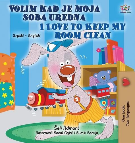 Cover image for I Love to Keep My Room Clean (Serbian English Bilingual Children's Book - Latin alphabet)