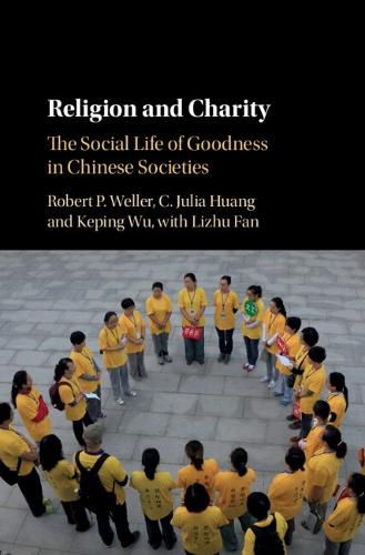 Religion and Charity: The Social Life of Goodness in Chinese Societies