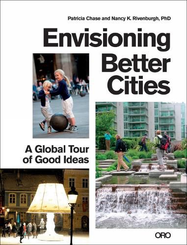 Cover image for Envisioning Better Cities: A Global Tour of Good Ideas