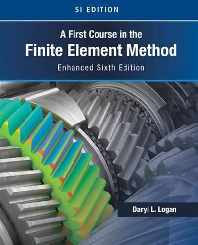 Cover image for A First Course in the Finite Element Method, Enhanced Edition, SI Version