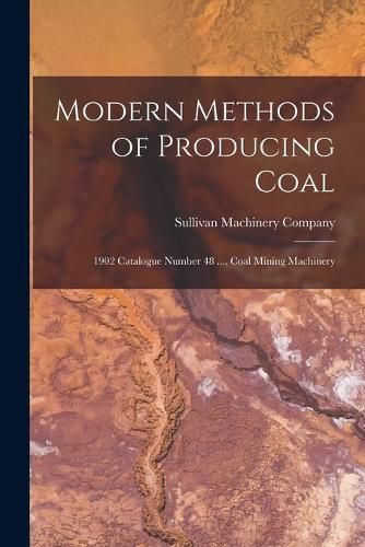 Cover image for Modern Methods of Producing Coal