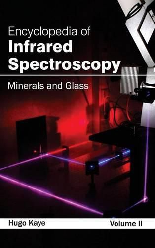 Cover image for Encyclopedia of Infrared Spectroscopy: Volume II (Minerals and Glass)