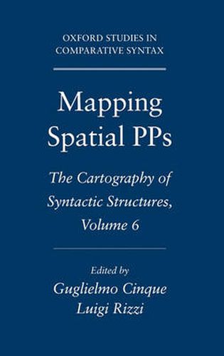 Cover image for Mapping Spatial PPs: The Cartography of Syntactic Structures, Volume 6