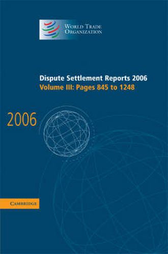 Cover image for Dispute Settlement Reports 2006: Volume 3, Pages 845-1248