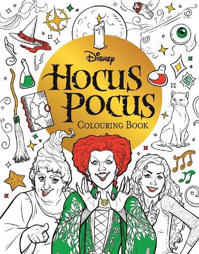 Cover image for Disney Hocus Pocus Colouring Book: colour your way through Salem with the Sanderson sisters