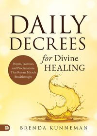 Cover image for Daily Decrees for Divine Healing