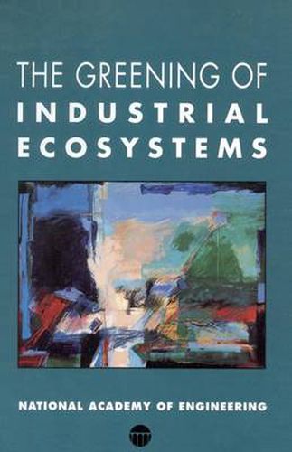 Cover image for The Greening of Industrial Ecosystems