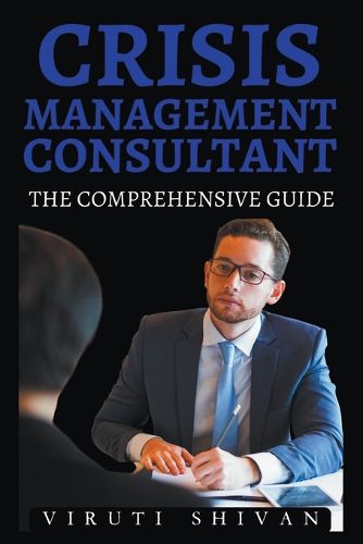 Cover image for Crisis Management Consultant - The Comprehensive Guide