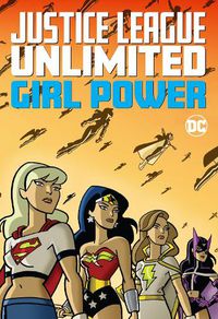 Cover image for Justice League Unlimited: Girl Power