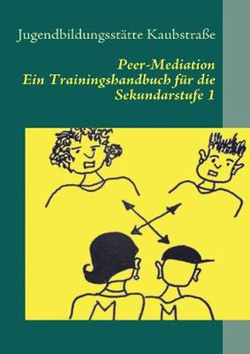 Cover image for Peer-Mediation: Ein Trainingshandbuch fur die Sekundarstufe 1