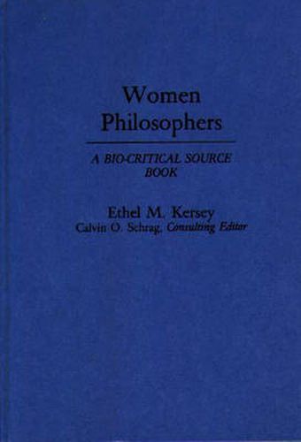 Cover image for Women Philosophers: A Bio-Critical Source Book